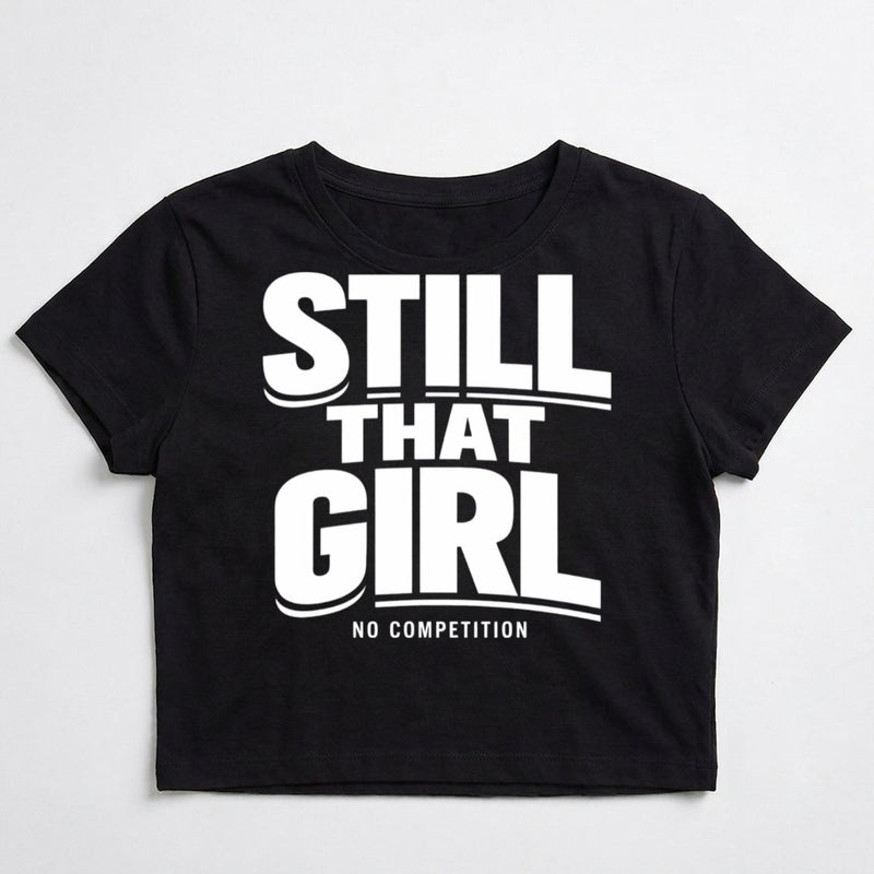 Still That Girl — Women's Crop Top