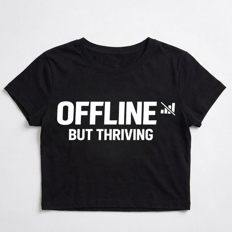 Offline But Thriving — Women's Crop Top
