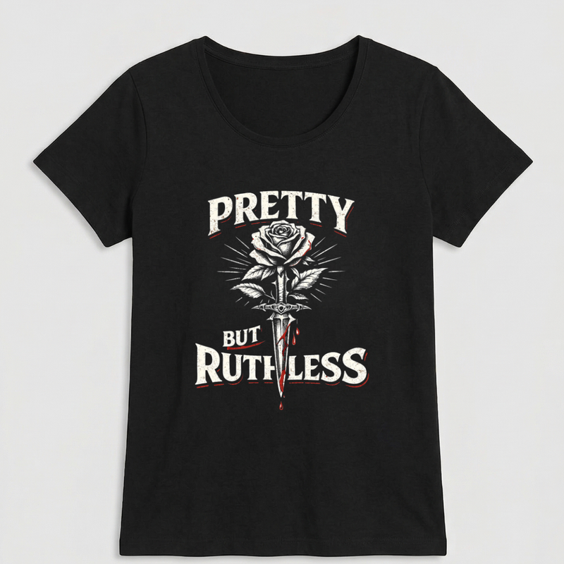 Pretty But Ruthless — Women's T-Shirt