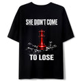 She Didn't Come To Lose — Women's Oversized T-Shirt