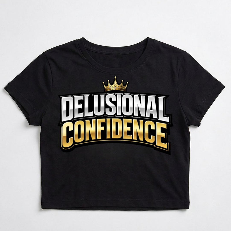 Delusional Confidence — Women's Crop Top