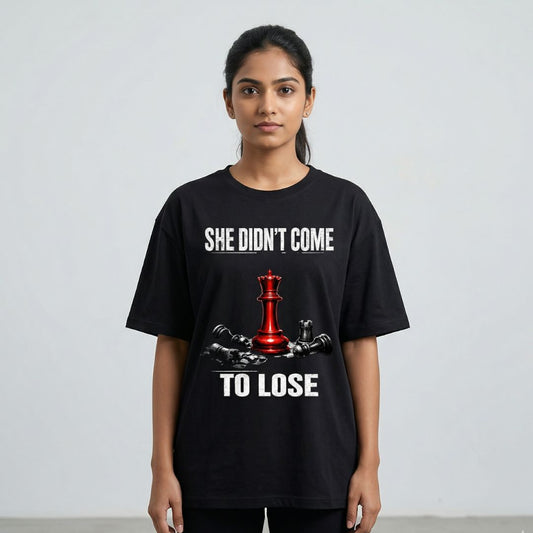 She Didn't Come To Lose — Women's Oversized T-Shirt