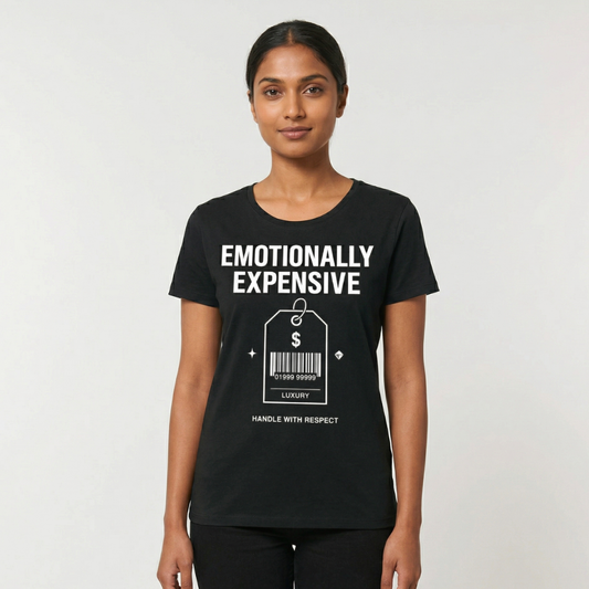 Emotionally Expensive — Women's T-Shirt