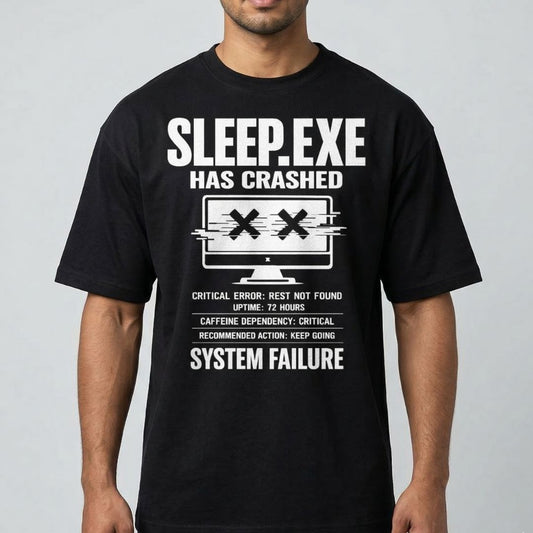 Sleep.exe Has Crashed — Men's Oversized T-Shirt