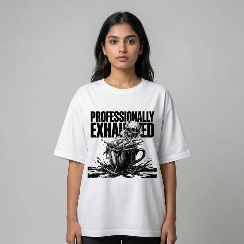 Professionally Exhausted — Women's Oversized T-Shirt