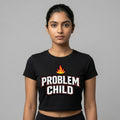 Problem Child — Women's Crop Top