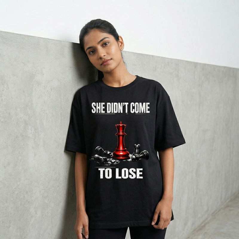 She Didn't Come To Lose — Women's Oversized T-Shirt