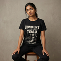 Comfort Is A Trap — Women's T-Shirt