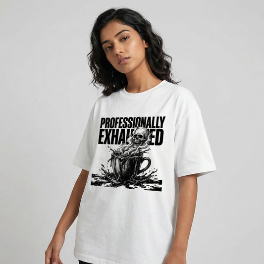 Professionally Exhausted — Women's Oversized T-Shirt