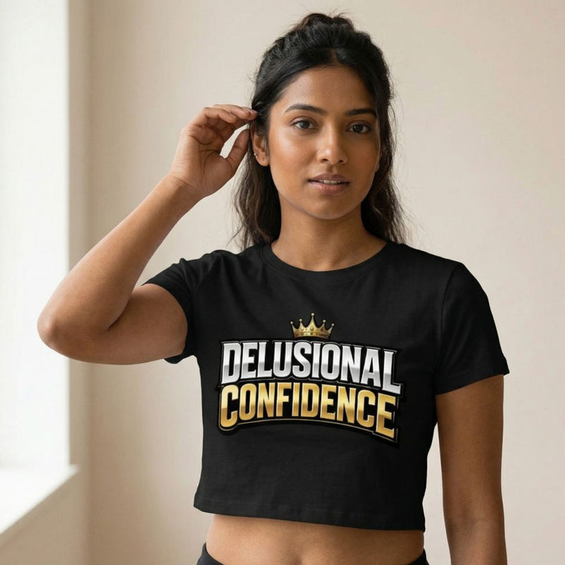 Delusional Confidence — Women's Crop Top