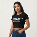 Offline But Thriving — Women's Crop Top